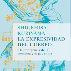 La expresividad del cuerpo y la divergencia de la medicina griega y china