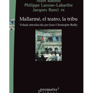 Mallarmé, el teatro, la tribu. Velada introducida por Jean-Christophe Bailly