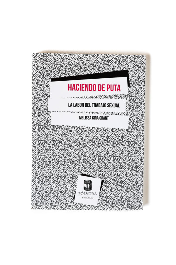 Haciendo de puta. La labor del trabajo sexual