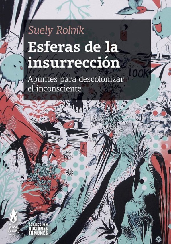Esferas de la insurrección. Apuntes para desconolonizar el inconsciente