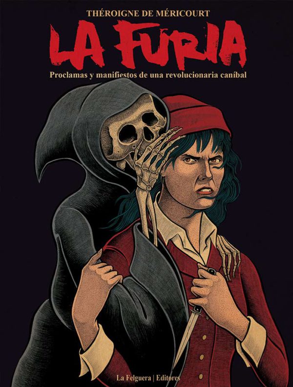 La furia. Proclamas y manifiestos de una revolucionaria caníbal