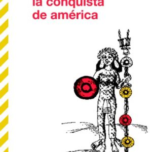 La conquista de América. El problema del otro