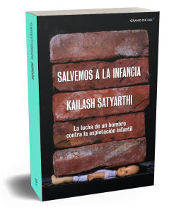 Salvemos la infancia. La lucha de un hombre contra la explotación infantil