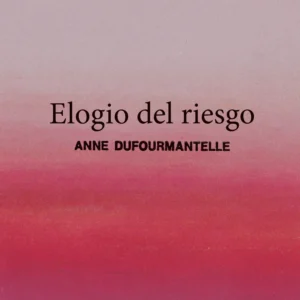 Elogio del riesgo