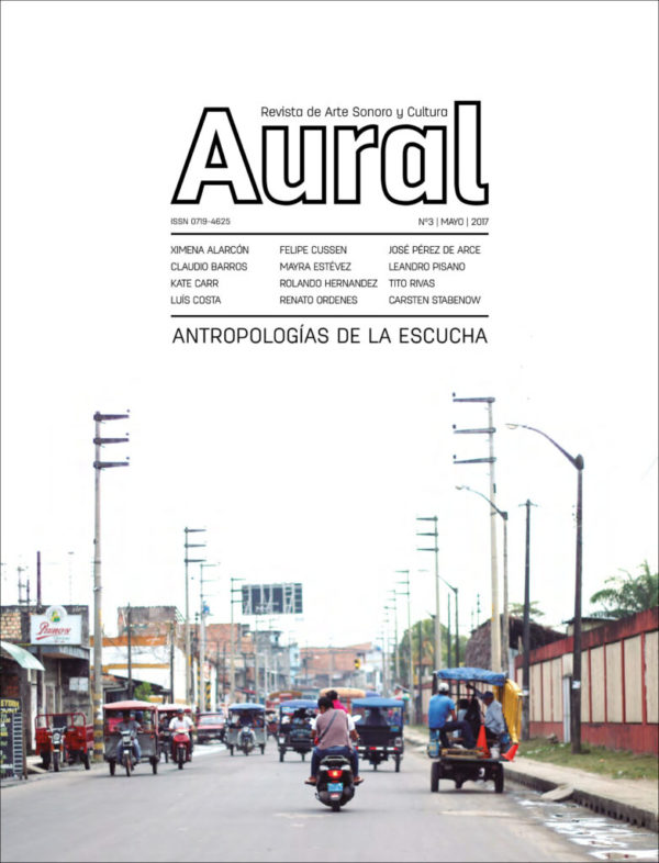Aural. Revista de Arte Sonoro y Cultura - Nº 3 Antropologías de la escucha