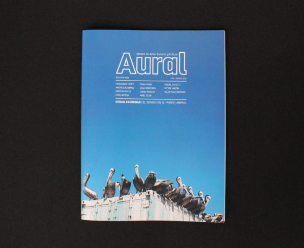 Aural. Revista de Arte Sonoro y Cultura - Nº 4 Otras escuchas: el sonido en el mundo animal