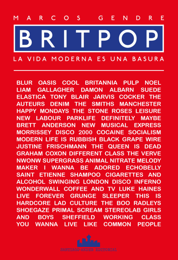 Britpop. La vida moderna es una basura