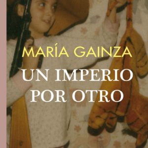 Un imperio por otro