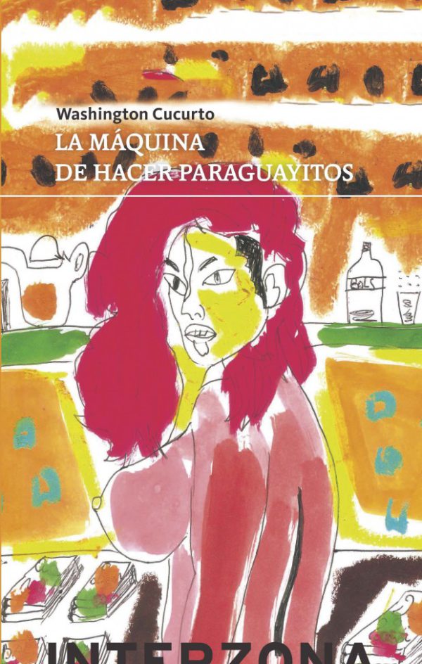 La máquina de hacer paraguayitos (Tapa dura)