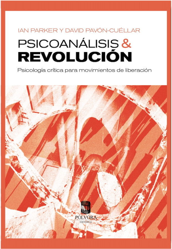 Psicoanálisis y revolución. Psicología crítica para movimientos de liberación