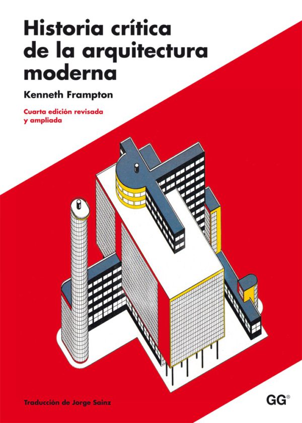 Historia crítica de la arquitectura moderna