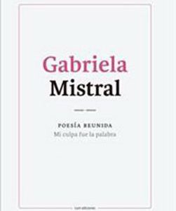 Poesía reunida. Mi culpa fue la palabra (Tapa dura)