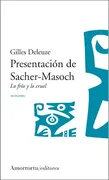 Presentación de Sacher-Masoch. Lo frío y lo cruel