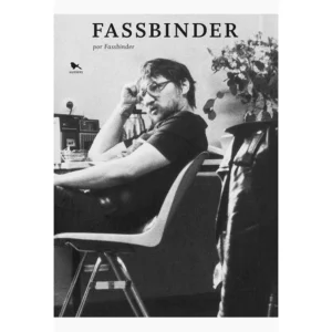 Fassbinder por Fassbinder. Las entrevistas completas