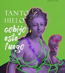 Tanto hielo cobijó este fuego