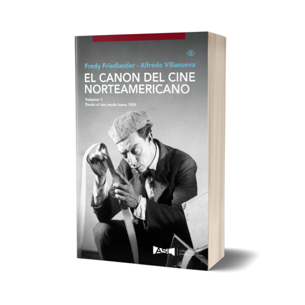 El canon del cine norteamericano. Vol 1: desde el cine mudo hasta 1959