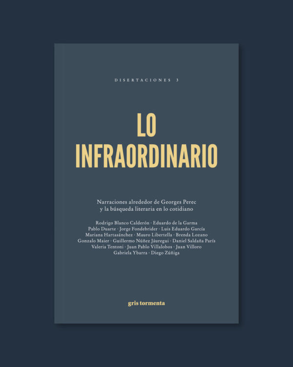 Lo infraordinario. Narraciones alrededor de Georges Perec y la búsqueda literaria en lo cotidiano