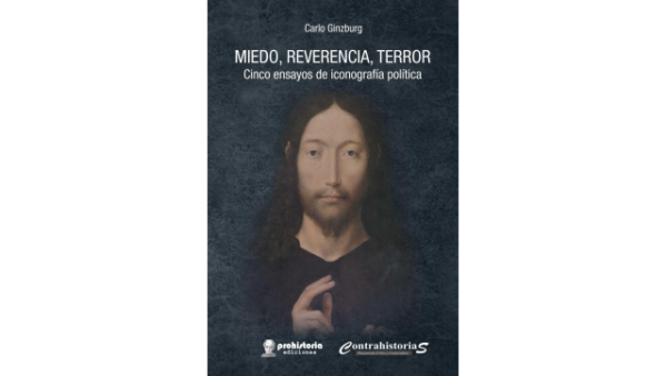 Miedo, reverencia, terror. Cinco ensayos de iconografía política