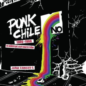 Punk chileno 1986-1996. 10 años de autogestión (Incluye CD)