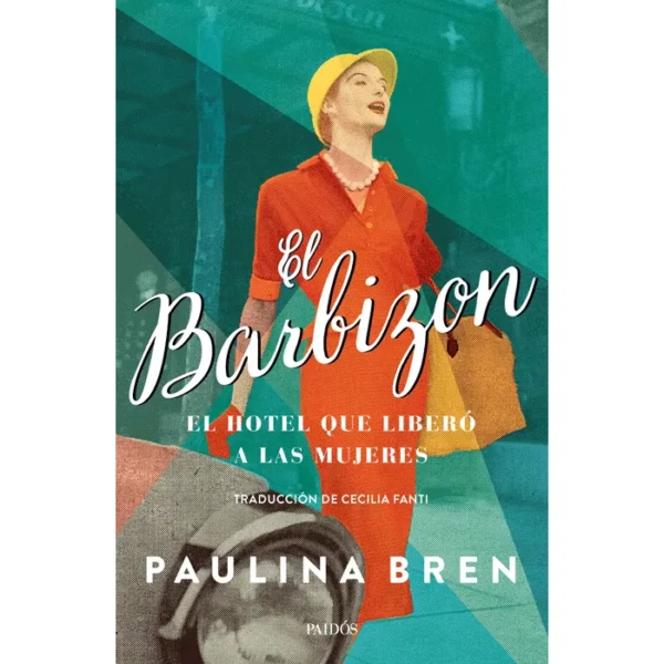 El Barbizon. El hotel que liberó a las mujeres