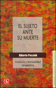 El sujeto ante su muerte. Violencia y terminalidad terapéutica