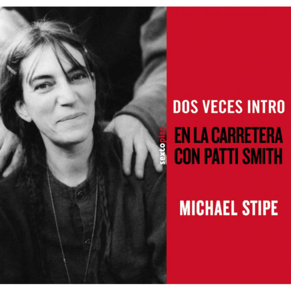 Dos veces intro: en la carretera con Patti Smith