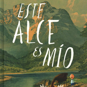 Este alce es mío