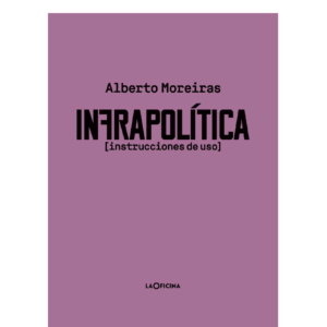 Infrapolítica. Instrucciones de uso