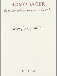 Homo Sacer. El poder soberano y la nuda vida