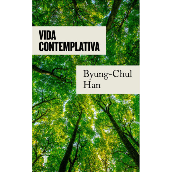 Vida contemplativa. Elogio de la inactividad