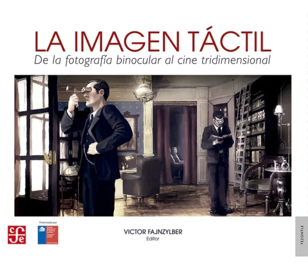 La imagen táctil. De la fotografía binocular al cine tridimensional