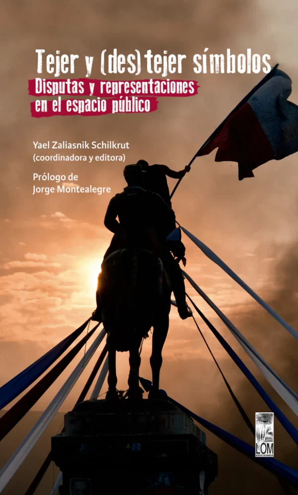 Tejer y (des)tejer símbolos. Disputas y representaciones en el espacio público