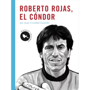 Roberto Rojas. El cóndor