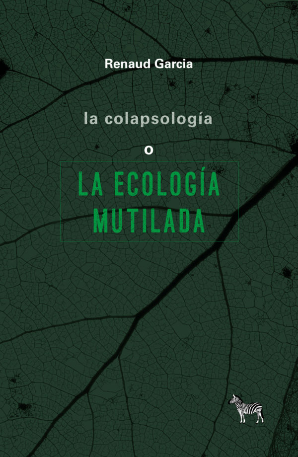 La colapsología o la ecología mutilada