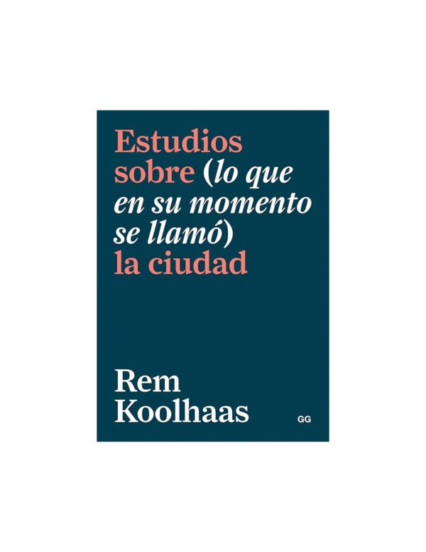 Estudios sobre (lo que en su momento se llamó) la ciudad