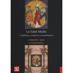 La Edad Media I. Bárbaros, cristianos y musulmanes