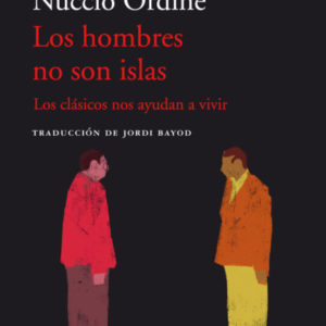 Los hombres no son islas. Los clásicos nos ayudan a vivir