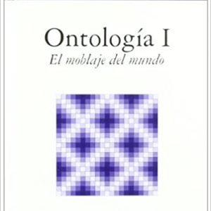 Ontología I. El moblaje del mundo