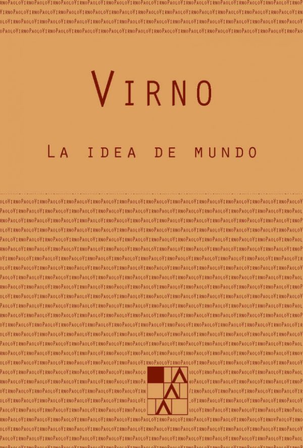 La idea de mundo. Intelecto público y uso de la vida
