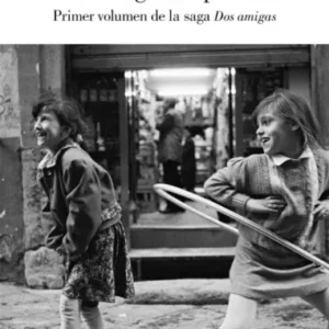 La amiga estupenda (Dos amigas I)