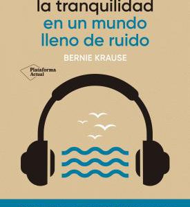 El poder de la tranquilidad en un mundo lleno de ruido
