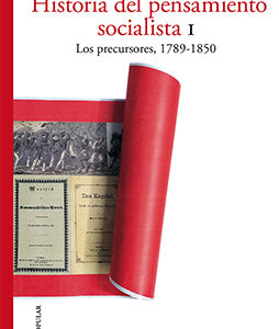 Historia del pensamiento socialista Vol I. Los precursores 1789-1850