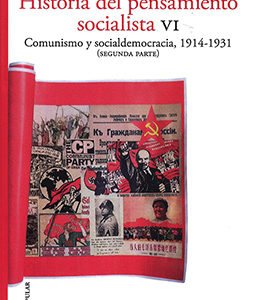 Historia del pensamiento socialista Vol VI. Comunismo y socialdemocracia 1914-1931 (Segunda parte)