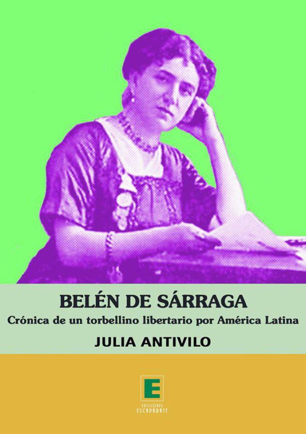 Belén de Sárraga. Crónica de un torbellino libertario por América Latina