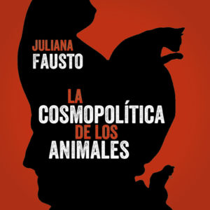 La cosmopolítica de los animales