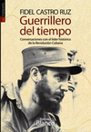 Guerrillero del tiempo. Reseña del libro. Conversaciones con el líder histórico de la Revolución Cubana