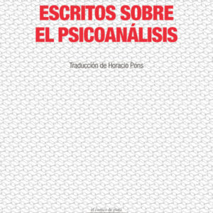 Escritos sobre el psicoanálisis