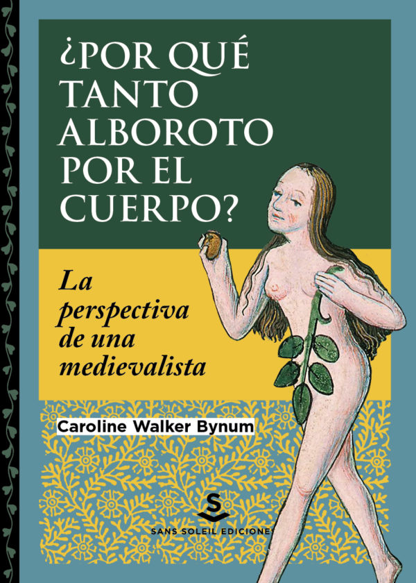 ¿Por qué tanto alboroto por el cuerpo? La perspectiva de una medievalista