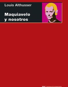 Maquiavelo y nosotros