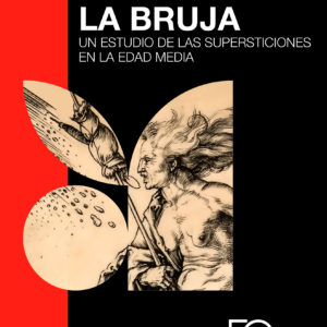 La bruja. Un estudio de las supersticiones en la Edad Media